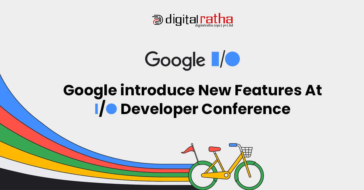 Google Unveils New Search Upgrades at I/O Developer Conference