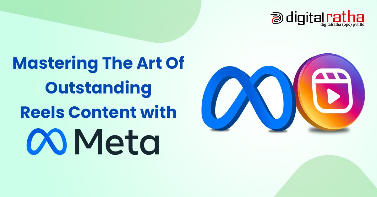 Mastering the Art of Outstanding Reels Content with Meta