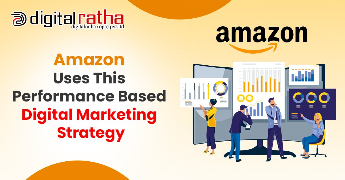 Amazon Uses This Performance Based Digital Marketing Strategy