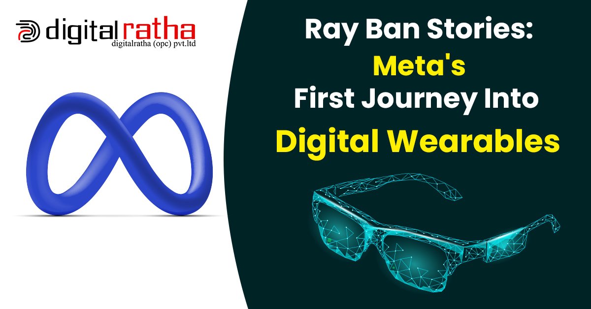 Ray Ban Stories: Meta's First Journey Into Digital Wearables