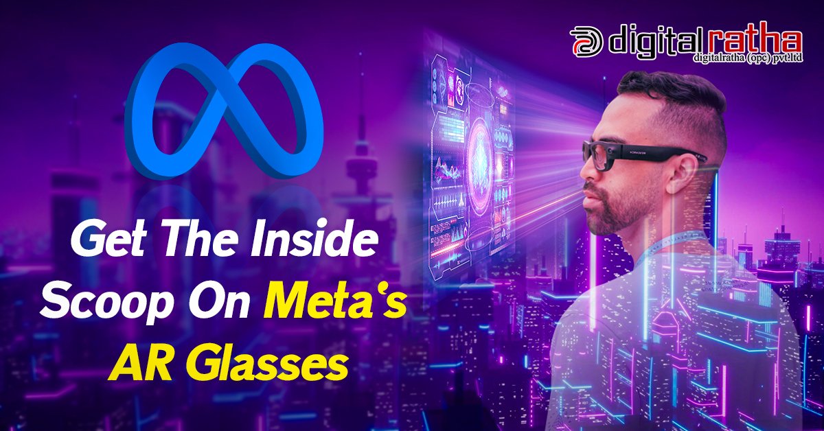 Get the Inside Scoop on Meta's AR Glasses
