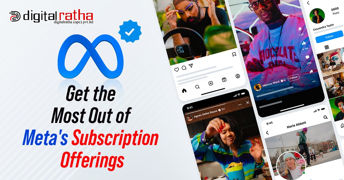 Get the Most Out of Meta's Subscription Offerings