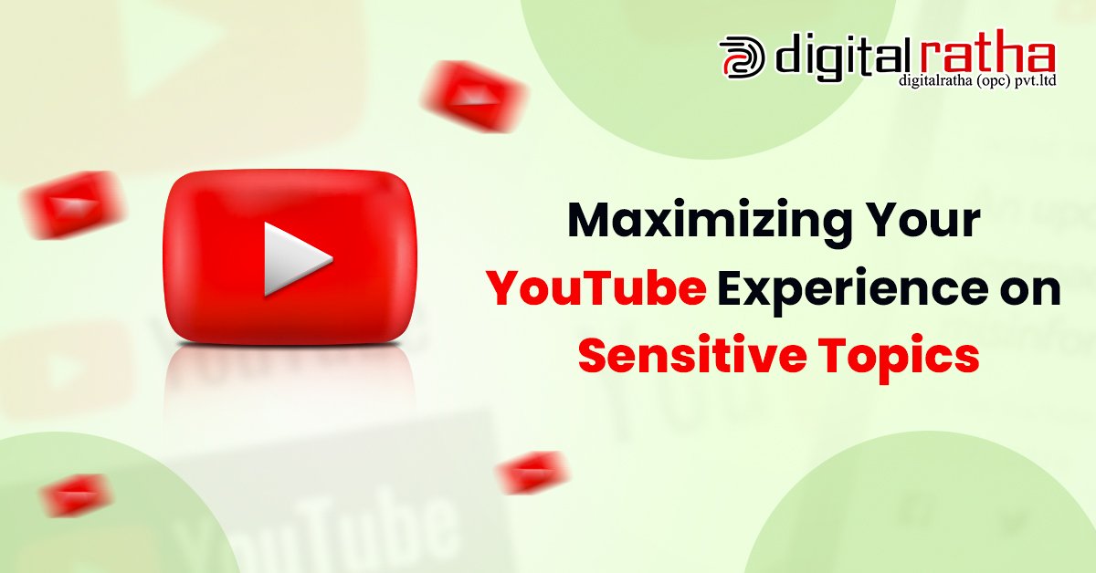 Maximizing Your YouTube Experience on Sensitive Topics