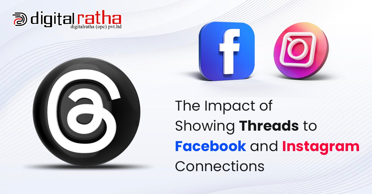The Impact of Showing Threads to Facebook and Instagram Connections